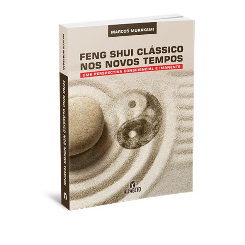 Feng Shui Clássicos nos Novos Tempos