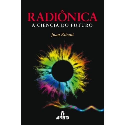 Radiônica – A Ciência do Futuro