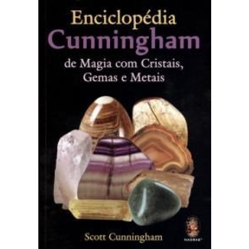 Enciclopédia Cunningham de Magia Com Cristais, Gemas e Metais
